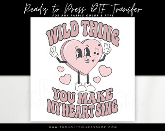 Ready to Press DTF Transfer - Vintage Wild Thing You Make My Heart Sing Valentine Heat Press - Retro Heart Design for Apparel
