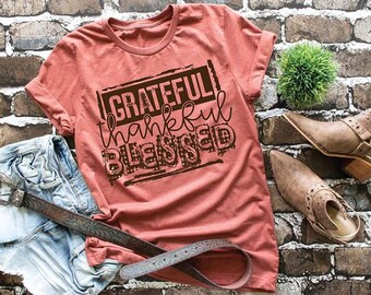 Grateful Thankful Blessed Shirt – Bella Canvas Fall Graphic Tee