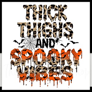 Ready to Press DTF Transfer - Thick Thighs & Spooky Vibes Halloween TShirt Transfer - Direct To Film - Fall DTG Heat Press Transfer Designs imagem 2