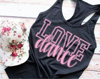 Love Dance Tank - Women's Racerback Tank - Dance Mom Tank - Workout Tank - Dance Team Tank - Dancer Top - Dance Mom Shirt