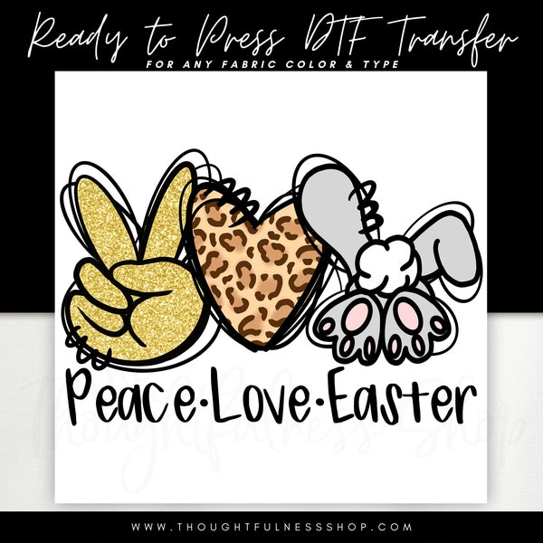 Ready to Press DTF Transfer - Peace Love Easter Kids TShirt Transfer - Easter Gifts - Bunny Heat Press Transfer - Direct To Film Children