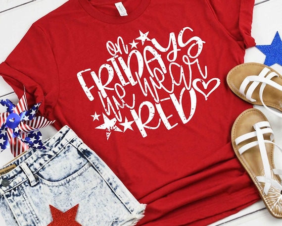 On Fridays We Wear Red Shirt - Military Wife Shirt - Military Shirt - Support the Troops Shirt - Red Friday Shirt - Deployment Shirt