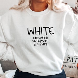 May include: White crewneck sweatshirt and t-shirt. The text is in black on a white background.