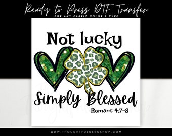 Ready to Press DTF Transfer - Not Lucky Simply Blessed T-Shirt DTF Print - St. Patrick's Day DTF Designs - Romans 4:7-8 Bible Verse