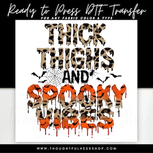 Ready to Press DTF Transfer - Thick Thighs & Spooky Vibes Halloween TShirt Transfer - Direct To Film - Fall DTG Heat Press Transfer Designs