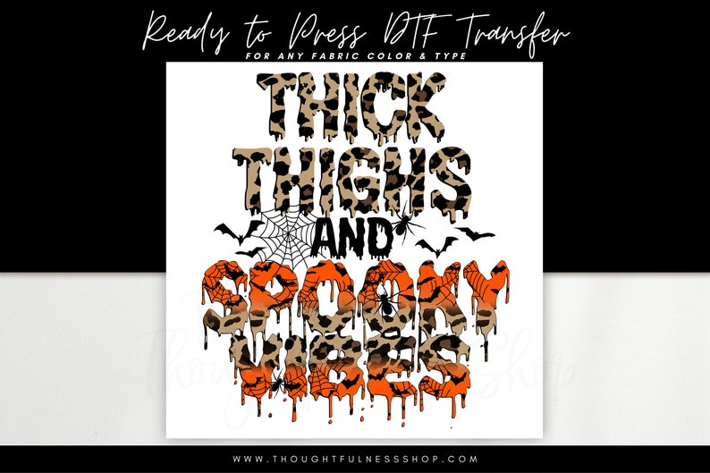 Ready to Press DTF Transfer - Thick Thighs & Spooky Vibes Halloween TShirt Transfer - Direct To Film - Fall DTG Heat Press Transfer Designs imagem 1