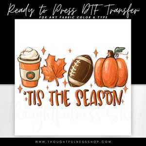 Ready to Press DTF Transfer - Football Leaves Lattes & Pumpkin TShirt Transfer - Tis The Season Heat Press Transfer - DTG Designs - PSL Love