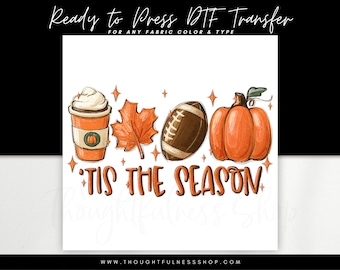 Ready to Press DTF Transfer - Tis The Season Heat Press Transfer - Football Leaves Lattes & Pumpkin TShirt Transfer - DTG Designs - PSL Love