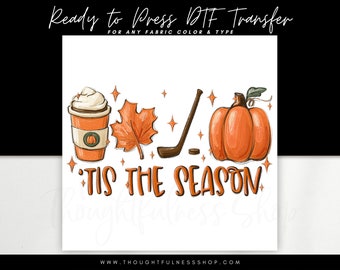 Ready to Press DTF Transfer - Hockey Leaves Lattes & Pumpkin TShirt Transfer - Tis The Season Heat Press Transfer - Fall Designs - PSL Love