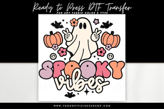 Ready to Press DTF Transfer - Retro Spooky Vibes T-Shirt Transfer - Direct To Film Heat Transfer - Hippie Ghost - Halloween Designs