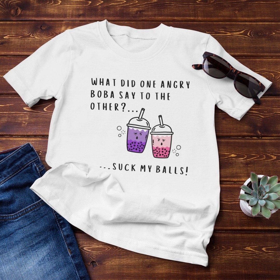 Funny Angry Boba Tea Joke Tshirt Tees for Bubble Tea Lovers Etsy