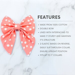 May include: A pink and white polka dot bow tie for dogs. It is made from 100% cotton and has two elastic bands on the back for easy attachment to a collar. The bow tie is lined with interfacing to make it sturdy and maintain its structure. It fits collars up to 1 inch wide.