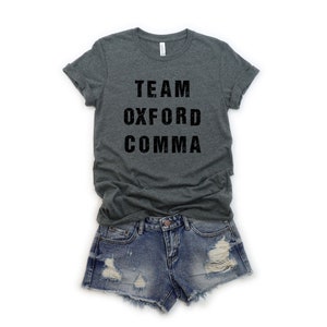 Teacher Tee Shirt - Team Oxford Comma Shirt - Teacher Shirts - Back To School Shirt