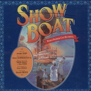 CD Show Boat (World Premiere Cast Recording), Harold Prince, Jerome Kern, Oscar Hammerstein, 1994 Release, CD964517