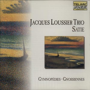 May include: CD cover for Jacques Loussier Trio's album "Satie". The cover art depicts a seascape with a sailboat under a sunset. The album title and artist name are in black text. The Telarc Jazz logo is in the upper right corner. The album title is "Gymnopédies • Gnossiennes".