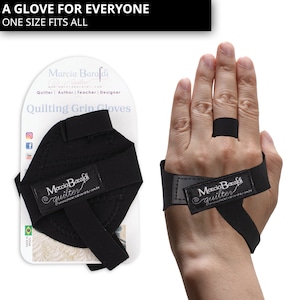 May include: Black quilting gloves with a padded fingertip and adjustable wrist strap. The gloves are designed to help quilters grip fabric more easily. The packaging includes the text "A GLOVE FOR EVERYONE ONE SIZE FITS ALL" and "Marcia Baraldi Quilter".