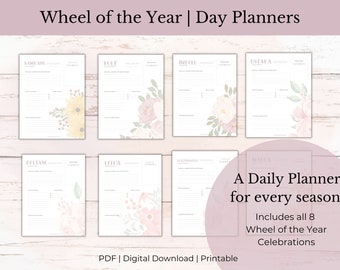 May include: A set of eight printable daily planners, one for each of the eight Wheel of the Year celebrations. Each planner features a floral design and the name of the celebration in a light pink font. The text "A Daily Planner for every season" and "Includes all 8 Wheel of the Year Celebrations" is displayed in a pink circle.