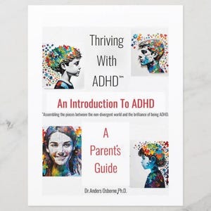 Può includere: Un foglio bianco con il titolo "Thriving With ADHD" e il sottotitolo "An Introduction To ADHD". Il foglio include illustrazioni di bambini e adulti con disegni astratti e colorati. È visibile anche il testo "A Parent's Guide".