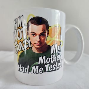 Coffee Mug - Big Bang Theory Sheldon - I&#39;m Not Crazy with Bonus!