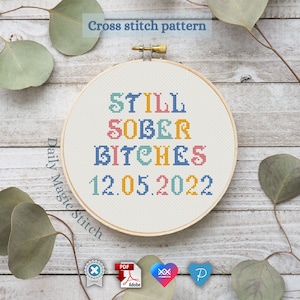 Sober Date Gift DIY Cross stitch pattern Custom Sober Anniversary Gift, 1 Year Sober Gift for Women, Funny cross stitch Digital download image 1