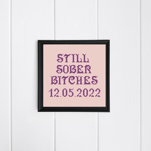 Sober Date Gift DIY Cross stitch pattern Custom Sober Anniversary Gift, 1 Year Sober Gift for Women, Funny cross stitch Digital download image 3