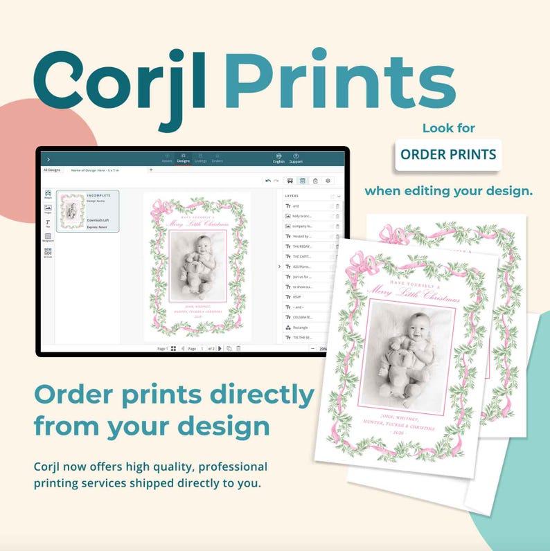 Puede incluir: Una interfaz digital que muestra Corjl Prints con el texto Corjl Prints, Look for ORDER PRINTS when editing your design y Order prints directly from your design. La pantalla muestra una plantilla de tarjeta navide&ntilde;a con una foto de un beb&eacute;.