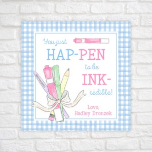 Ink Pen Gift Tags, Hap-PEN to be INK-redible Tag, End of School Tag, Pen Thank You Favor Tag, Nurse Volunteer Staff Teacher Appreciation Tag