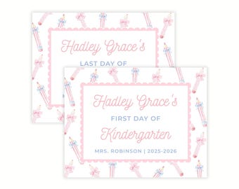 May include: Two pink and white school signs with scalloped edges. One sign reads "Hadley Grace's LAST DAY OF" and the other reads "Hadley Grace's FIRST DAY OF Kindergarten MRS. ROBINSON | 2025-2026". The background features a pattern of pink pencils.