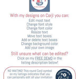May include: A blue and white round sticker with a red sailboat and the text "Anchored Mama Vibes" and "For Our Little Sailors". The text "With my designs on Corjl you can: Edit most text, Change font style, Change font color, Resize text, Move text boxes, Add or delete text boxes, Change background color, Add your own image" is below the sticker. The text "Still unsure what can be edited? Click on my FREE DEMO in the listing description below!" is below the text. The text "NO WAITING! This round Corjl symbol on my listings indicates that you can personally edit all your invitation details and download your final product within minutes!" is below the text. A blue and white round sticker with the text "PERSONALIZE WITH Corjl" is on the right side of the image.