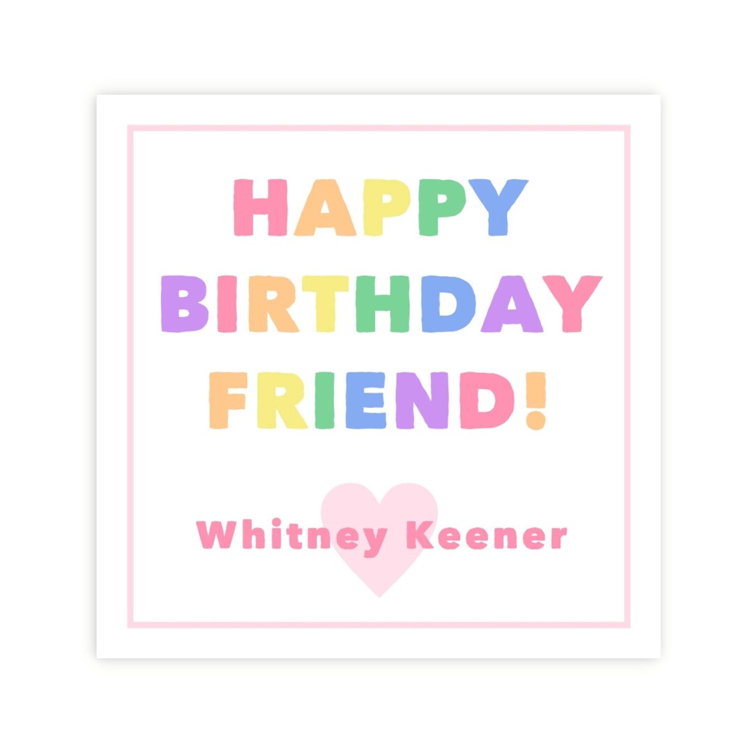 Printable Happy Birthday Gift Tags, Happy Birthday Friend Tag, Rainbow ...