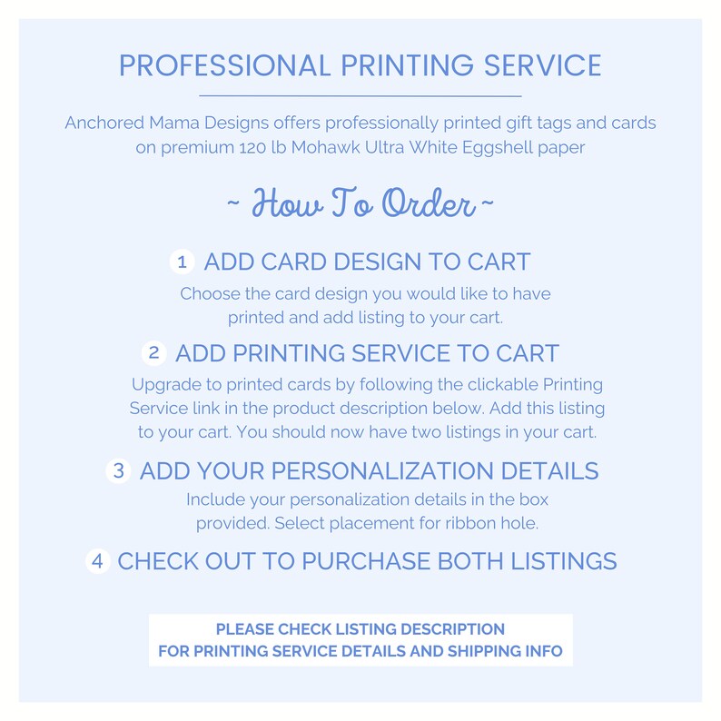 May include: A white card with blue text detailing a professional printing service. The card includes instructions on how to order, with steps to add a card design and printing service to the cart. The text also mentions gift tags and cards.