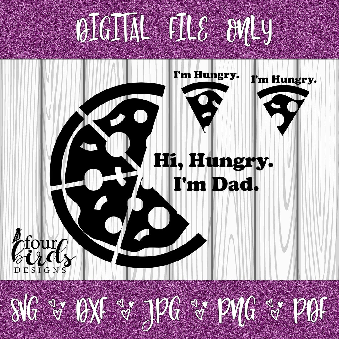 Pizza Dad Joke Tshirt File Father's Day Birthday Silhouette and Cricut dxf, Png, Pdf, Jpg, Svg