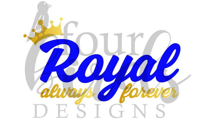 mugs and more Always Forever Royal Digital File for Silhouette and Cricut dxf, png, pdf, jpg, svg -- T-Shirts tumblers