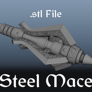 May include: A 3D model of a steel mace with intricate details. The model is shown in a wireframe view, with the text ".stl File" and "Steel Mace" visible.