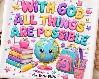 With God All Things Are Possible Png Back To School Png Christian School Png Bible Verse Png Matthew 19 26 Digital Download