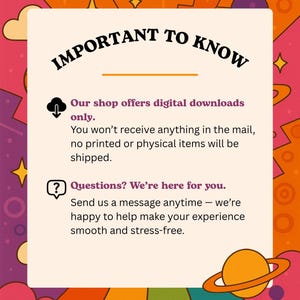 May include: A colorful graphic with the text "IMPORTANT TO KNOW" in bold letters. The text below states the shop offers digital downloads only, with no physical items shipped. A planet graphic is in the lower right corner.