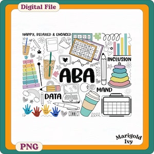 May include: Digital file with the text "ABA" surrounded by hand-drawn illustrations of a laptop, pencils, coffee cups, and a rainbow. The words "Happy, Relaxed & Encaged", "Data", "Inclusion", "Prompt", "Connect", and "Mand" are also included.