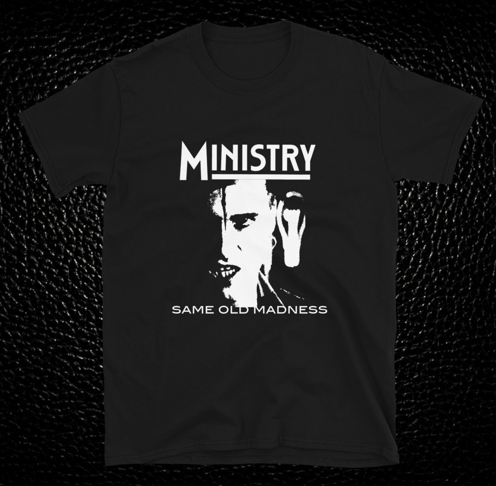 Ministry Same Old Madness Shirt - Etsy