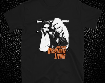 Desperate Living-shirt