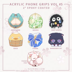 May include: Set of 10 acrylic phone grips, each 2 inches in diameter. The grips feature various designs, including a duck in a tub, a cat, a fox, a character with a bow, and a character with a green plant. The grips are epoxy coated.