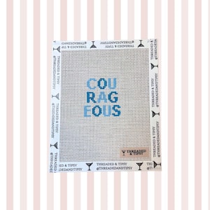 Courageous Hand-Painted Needlepoint Canvas | Made to Order | CANVAS ONLY!!!!