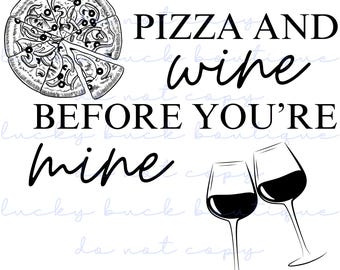 Pizza and Wine Before You're Mine PNG | engagement party pizza and wine instant download PNG