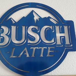 Busch Latte Metal Sign