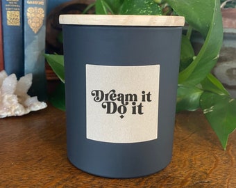 Affirmation Candle, Dream it Manifestation Best Friend Gift, Motivational Self Empowerment, inspirational Mindfulness, Positivity home decor