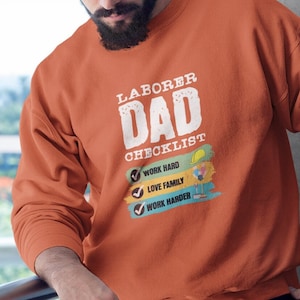 Funny laborer sweatshirt for dad, fathers labor day shirt, laborer gift for husband, union laborer, apprentice laborer shirt.