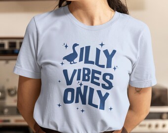 Silly Vibes Only Goose Graphic Tee - Funny Animal Shirt