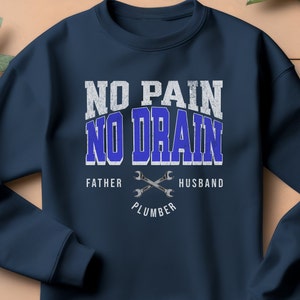 Funny plumber sweatshirt for dad, plumber gift for husband, plumber dad gift idea, handyman shirt, pipefitter gift for father.
