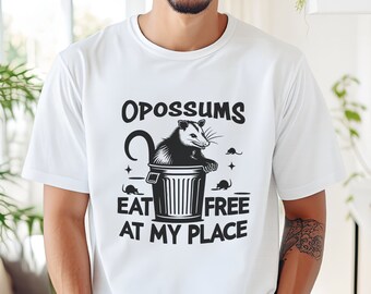 Opossum shirt, Possum T Shirt, Funny opossum shirt,  Opossum Tee, Opossum lover gift,  Cool Graphic Shirt, Opossums Eat Free at My Place