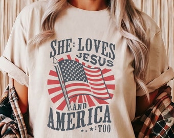 4th of July Shirt, Independence Day Shirt, Christian Shirt, She Loves Jesus And America Too Shirt, America Retro Shirt, Usa Shirt, USA Flag