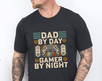 Fathers Day Gift, Gamer Dad Shirt, Gamer Dad Tee, Video Game Player Dad,Video Game Lover Gift, Dad Birthday Gift, Dad by Day, Gamer by Night